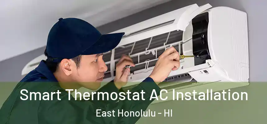  Smart Thermostat AC Installation East Honolulu - HI